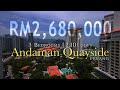 Andaman Quayside - 2101 sqft For Sale | RM2,680,000