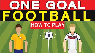 How to Play One Goal Football? Both goals placed centrally back to back rather than on the edges.