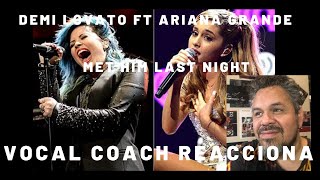 Vocal coach reacciona a MET HIM LAST NIGHT / DEMI LOVATO ft ARIANA GRANDE