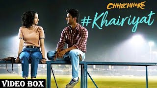 KHAIRIYAT VIDEO SONG | CHHICHHORE (HINDI-2019)- SUSHANT SINGH RAJPUT | SHRADDHA KAPOOR /ARIJIT SINGH