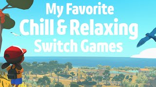 My Favorite Chill & Relaxing Nintendo Switch Games
