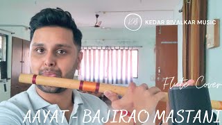 Aayat - Bajirao Mastani - Flute Cover | Kedar Bivalkar