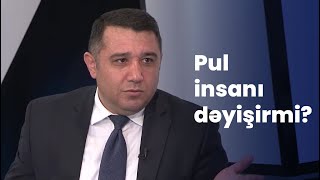 Pul insanı dəyişirmi? - MAG verilişi