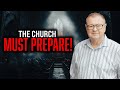 The Church Must Prepare for What’s Coming (Prophetic Word)