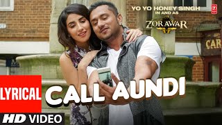LYRICAL: Yo Yo Honey Singh | Call Aundi Video Song | New Punjabi Song 2022 | T-Series
