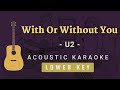With Or Without You - U2 [Acoustic Karaoke | Lower Key]