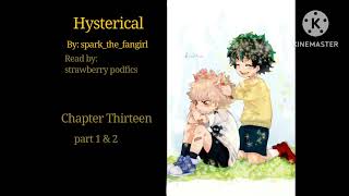 Hysterical- chapter thirteen part 1&2 | mha podfic