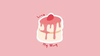 Love My Way ~ Kriesha Chu || no copyright cute korean music