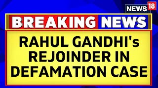 Rahul Gandhi Files Rejoinder Over Purnesh Modi's Reply To His Plea For Stay On Defamation Case