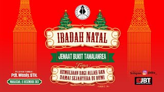 IBADAH PERAYAAN NATAL JEMAAT BUKIT TAMALANREA | 15 DESEMBER 2023 | 18.00 WITA