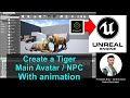 Create a tiger avatar for Unreal Engine with animation - iClone + Unreal Engine Tutorial