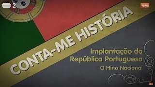 Implantação da República Portuguesa - O Hino Nacional