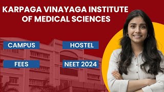 Karpaga Vinayaga Institute of Medical Sciences | Campus Tour | Hostel | Fees | NEET 2024