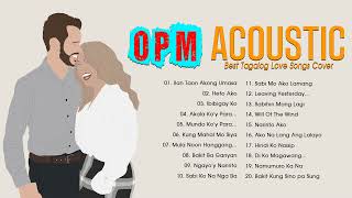 New OPM Tagalog Love Songs 2022 Best Acoustic Tagalog Love Songs Of Popular Songs Of All Time