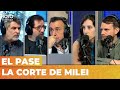 LA CORTE DE MILEI | El Pase