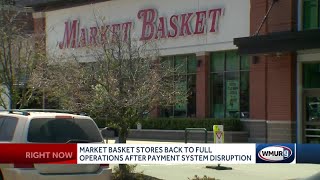 Market Basket stores back to full operations after payment system disruption
