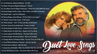 David Foster, James Ingram, Kenny Rogers, Dan Hill, Lionel Richie - Duets Songs Male And Female