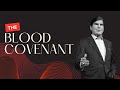 The Blood Covenant | Rick Godwin | Summit Church