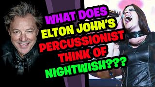 JOHN MAHON from ELTON JOHN'S Band Reacts to NIGHTWISH!