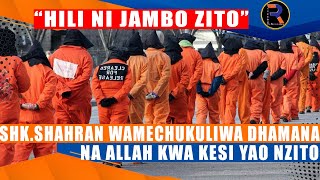 SHK.SHAHRAN WAMECHUKULIWA DHAMANA NA ALLAH KWA KESI YAO NZITO