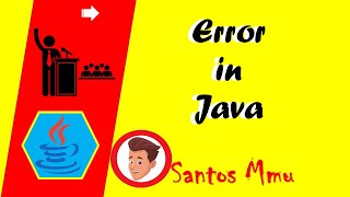 Errors in Hello-World Java Programming | Santos Mmu | Java Programming | Beginners