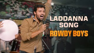 Laddanna song - Rowdy Boys - Ashish, Anupama | DSP | Harsha Konuganti | Dil Raju