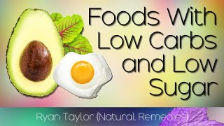 Foods with Low Carbs and Low Sugar (Keto)