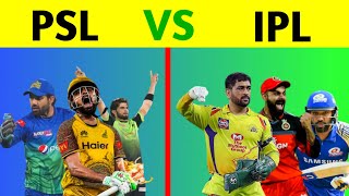 IPL VS PSL Comparison | Pakistan Super League VS Indian Premier League