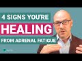 4 Signs You're Healing From Adrenal Fatigue