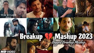 Breakup Mashup 2023 | Mood off Song | Biggest Breakup Mashup 2023 | Find Out Think