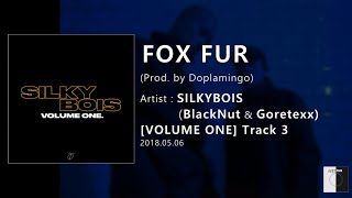 실키보이즈 (SILKYBOIS) - FOX FUR / 가사 Lyrics