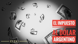 Impuesto al dólar en Argentina – Lo que necesitas saber