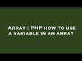 Array : PHP how to use a variable in an array