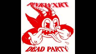 PINKWXRT - DEAD PARTY