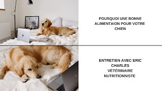 Une bonne nutrition pour chien et chat avec Eric Charles Vétérinaire Nutritionniste