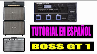 ▶️ PEDALERA BOSS GT 1 TUTORIAL EN ESPAÑOL