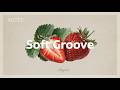 Soft Groove | Chill House for a Positive Morning Vibe