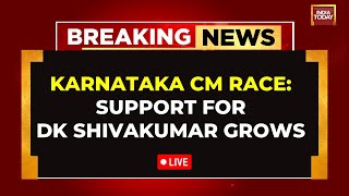 Karnataka CM Race: Support For DK Shivakumar Increases LIVE | Karnataka CM Power Tussle