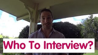 Who Should I Interview? I Need Your Help!