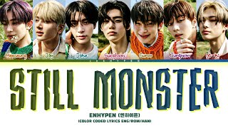 ENHYPEN 'Still Monster' Lyrics (엔하이픈 Still Monster 가사) (Color Coded Lyrics)