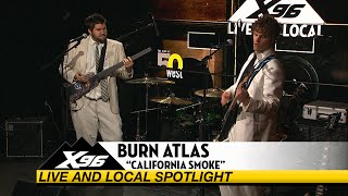 X96 Live And Local Spotlight: Burn Atlas \