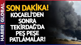 SON DAKİKA I Kocaeli'den Sonra Tekirdağ'da Patlama! Fabrika Alev Alev Yanıyor! İşte Son Durum