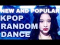 KPOP RANDOM DANCE NEW AND POPULAIR