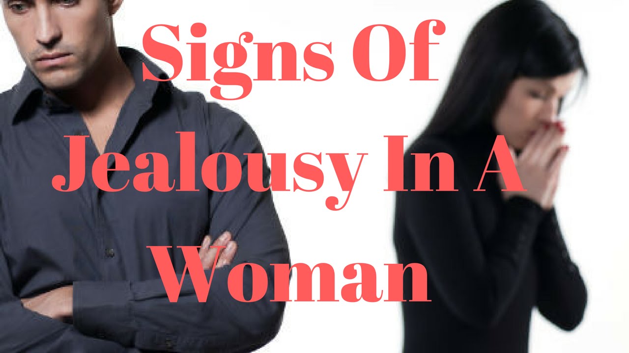 Signs Of Jealousy In A Woman - YouTube