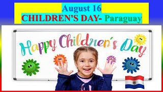 Feliz Día del Niño - Paraguay - 16 de agosto || CHILDREN'S DAY - Paraguay  -16 August 2023