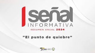 Señal Informativa || Resumen anual 2024 \