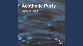 Aesthetic Party