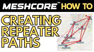 How To Set Repeater Paths in Meshcore for Private Encrypted Off-Grid Texting