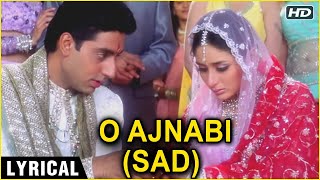 O Ajnabi (Sad) - Lyrical | Main Prem Ki Diwani Hoon | Kareena & Abhishek Bachchan | K.S. Chitra Hits