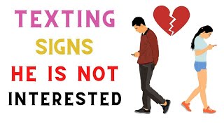 Texting Signs a Guy Is Not Interested In You